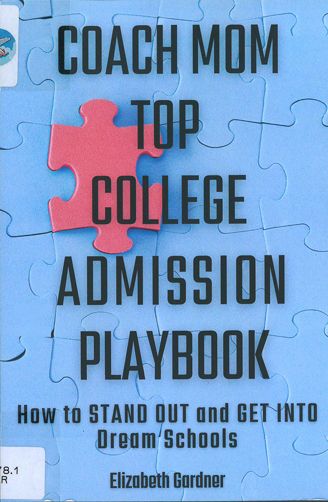 Coach mom top college admission playbook : how to stand out and get into dream schools
