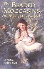 The beaded moccasins  : the story of Mary Campbell