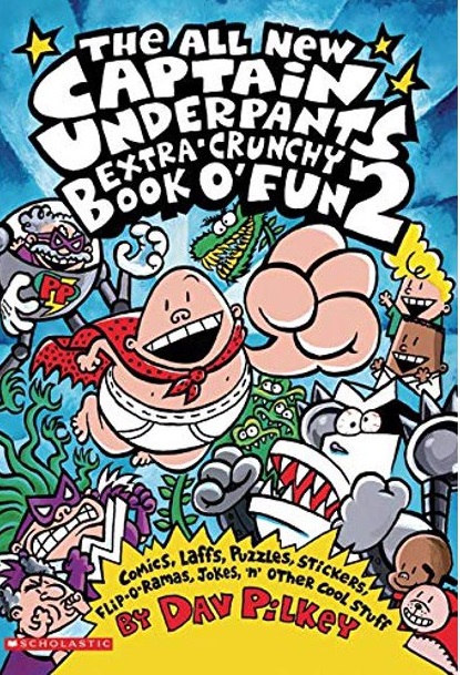 The All New Captain Underpants Extra-Crunchy Book o
