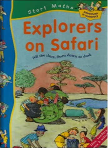 Explorers on Safari  : tell the time, from dawn to dusk