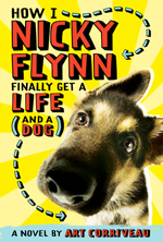 How I, Nicky Flynn, finally get a life (and a dog)  : a novel