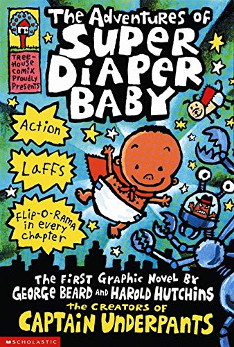The adventures of Super Diaper Baby  : the first graphic novel