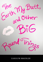 The earth, my butt, and other big round things