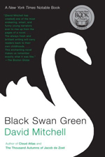 Black swan green  : a novel