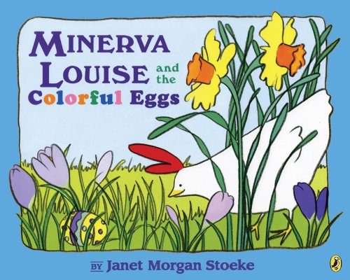 Minerva Louise and the colorful eggs