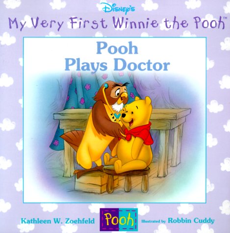My very first winnie the pooh  : Pooh plays doctor