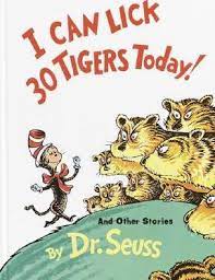 I can lick 30 tigers today! : and other stories