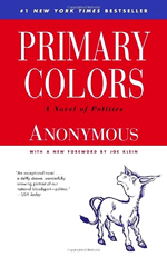 Primary colors  : a novel of politics
