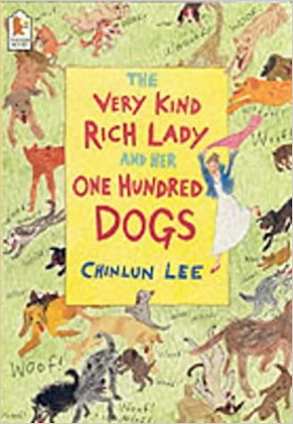 The Very Kind Rich Lady And Her One Hundred Dogs