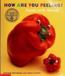 How Are You Peeling?  : Foods with Moods
