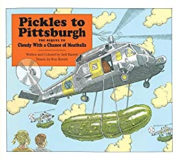 Pickles to Pittsburgh  : The Sequel To Cloudy With a Chance of Meatballs