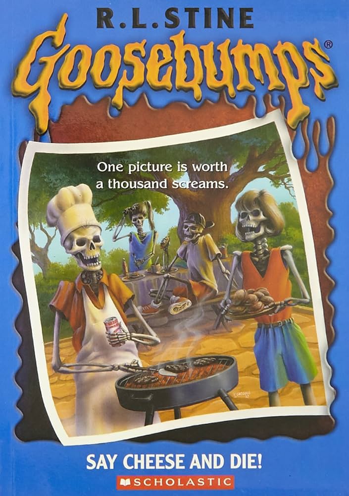 Goosebumps  : Say cheese and die!
