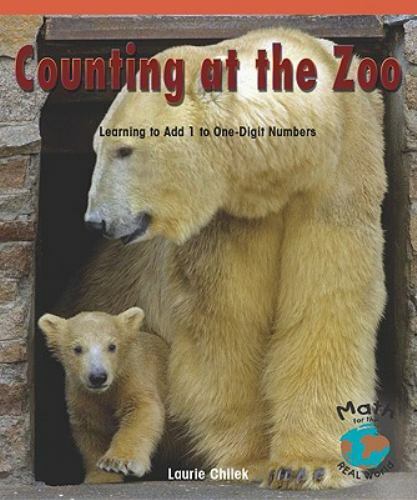 Counting at the zoo : learning to add 1 to one-digit numbers [by] Laurie Chilek.