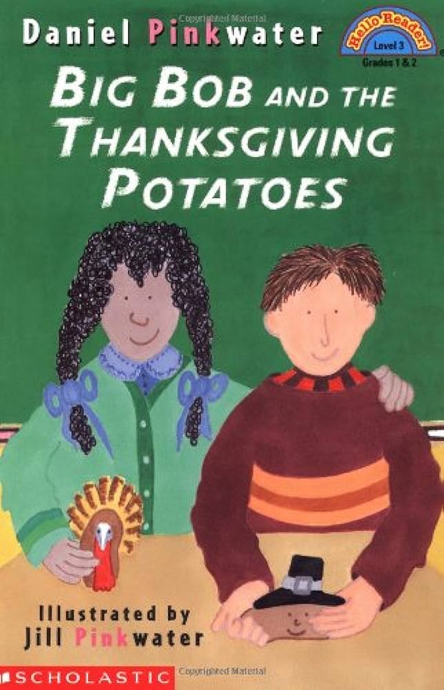 Big Bob and the Thanksgiving Potatoes