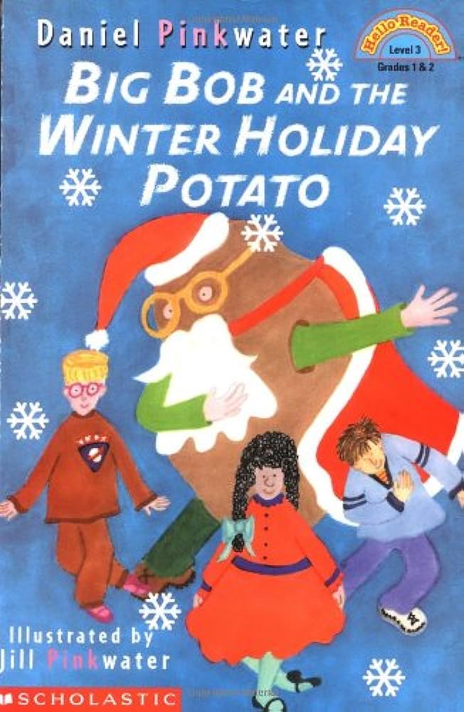 Big Bob and the Winter Holiday Potatoe