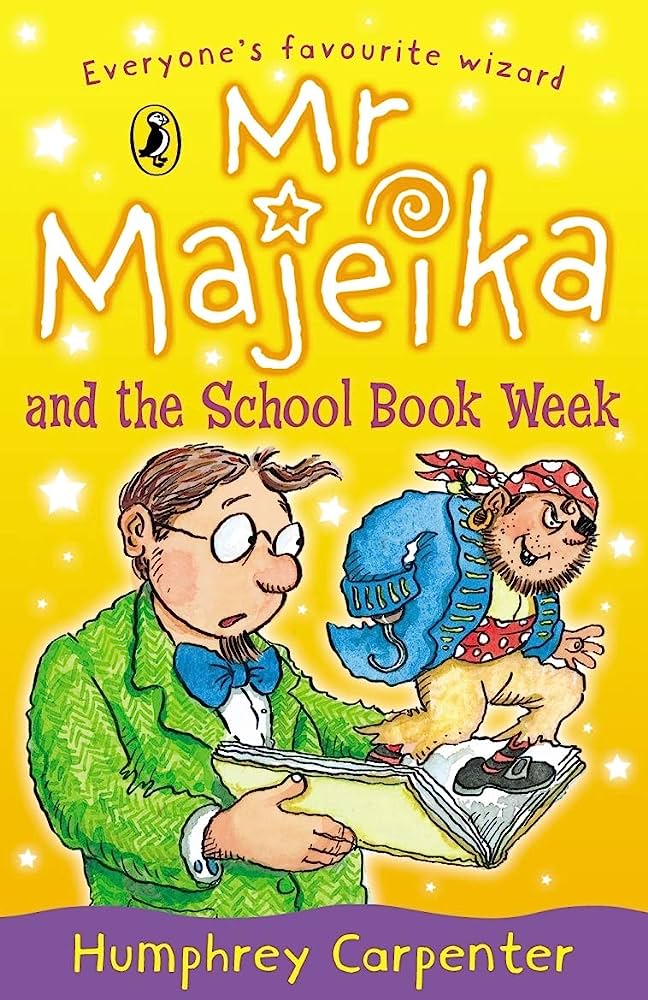 Humphrey Carpenter  : Mr Majeika and the School Book Week