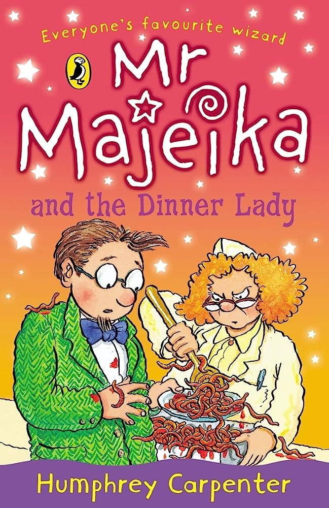 Humphrey Carpenter  : Mr Majeika and the Dinner Lady