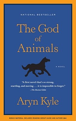The god of animals  : a novel