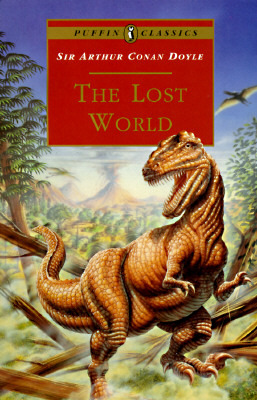 The Lost World  : being an account of the recent amazing adventures of Professor E. Challenger, Lord John Roxton, Professor Summerlee and Mr. Ed Malone of the Daily Gazette