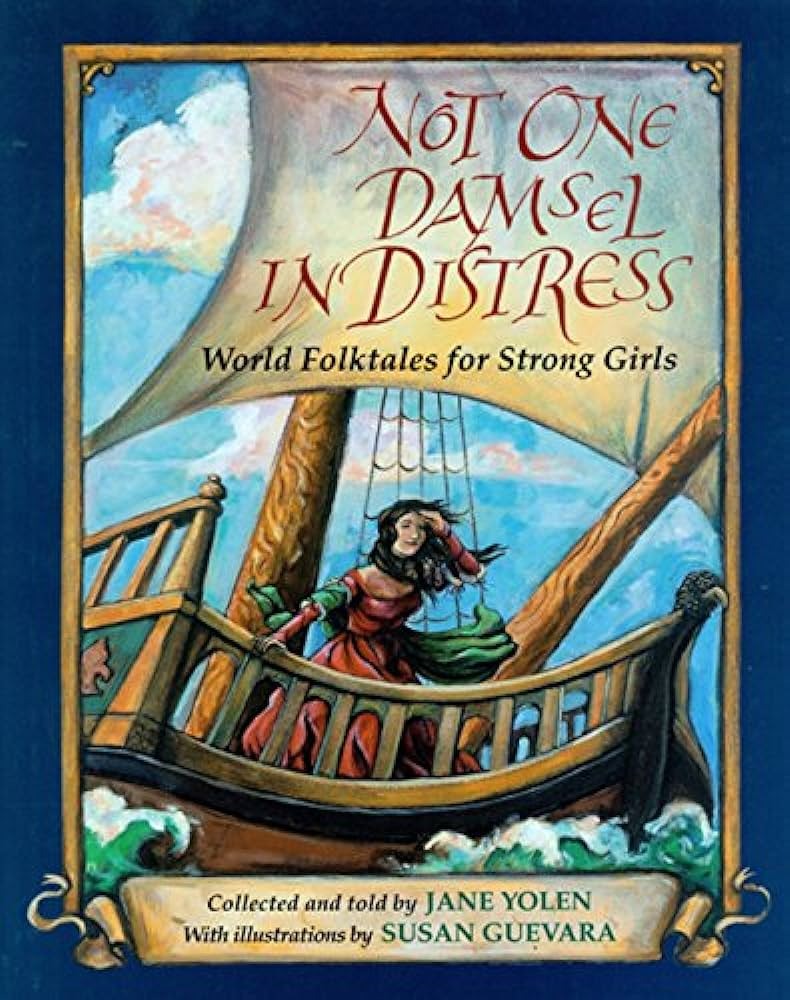 Not One Damsel In Distress  : World Folktales For Strong Girls