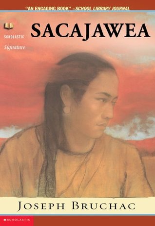 Sacajawea  : the story of Bird Woman and the Lewis and Clark Expedition