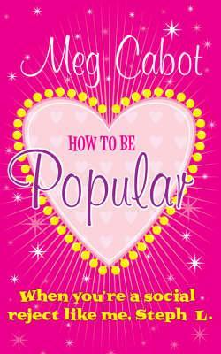 How to be popular  : when you