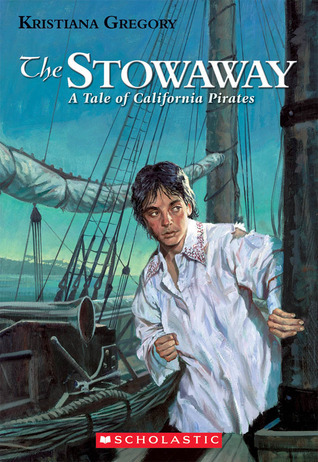 The stowaway  : a tale of California pirates