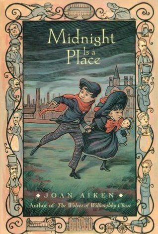 Midnight Is A Place : Author Of The Wolves Of Willoughby Chase