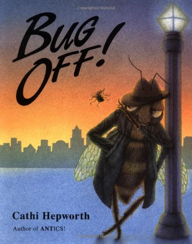 Bug Off!  : A Swarm Of Insect Words