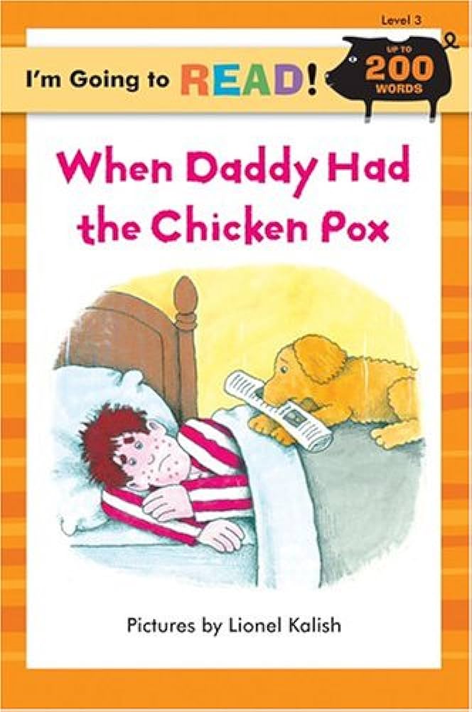 When Daddy had the chicken pox