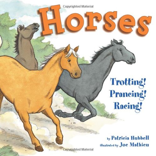 Horses  : Trotting! Prancing! Racing!