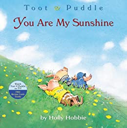 Toot & Puddle  : you are my sunshine
