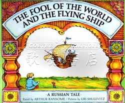 The fool of the world and the flying ship  : a Russian tale