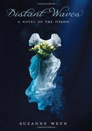 Distant waves : a novel of the Titanic