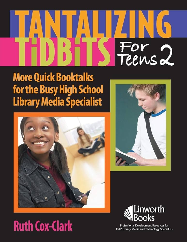 Tantalizing tidbits for teens 2 : more quick booktalks for the busy high school library media specialist