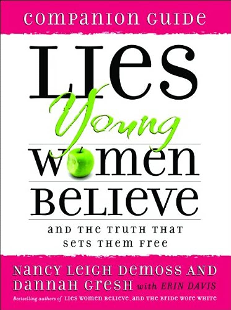 Lies young women believe : companion guide