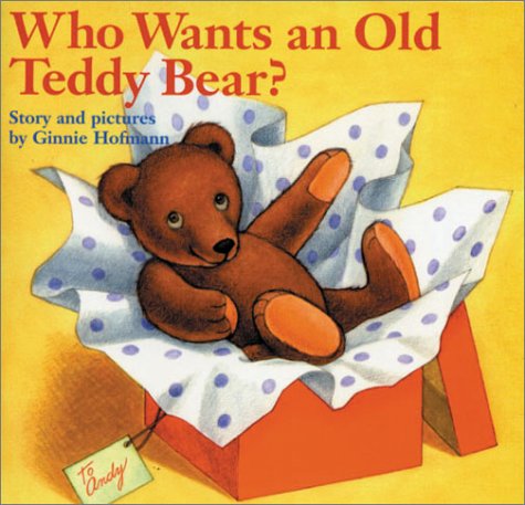 Who wants an old teddy bear?