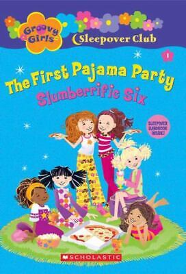 The first pajama party  : slumberific six