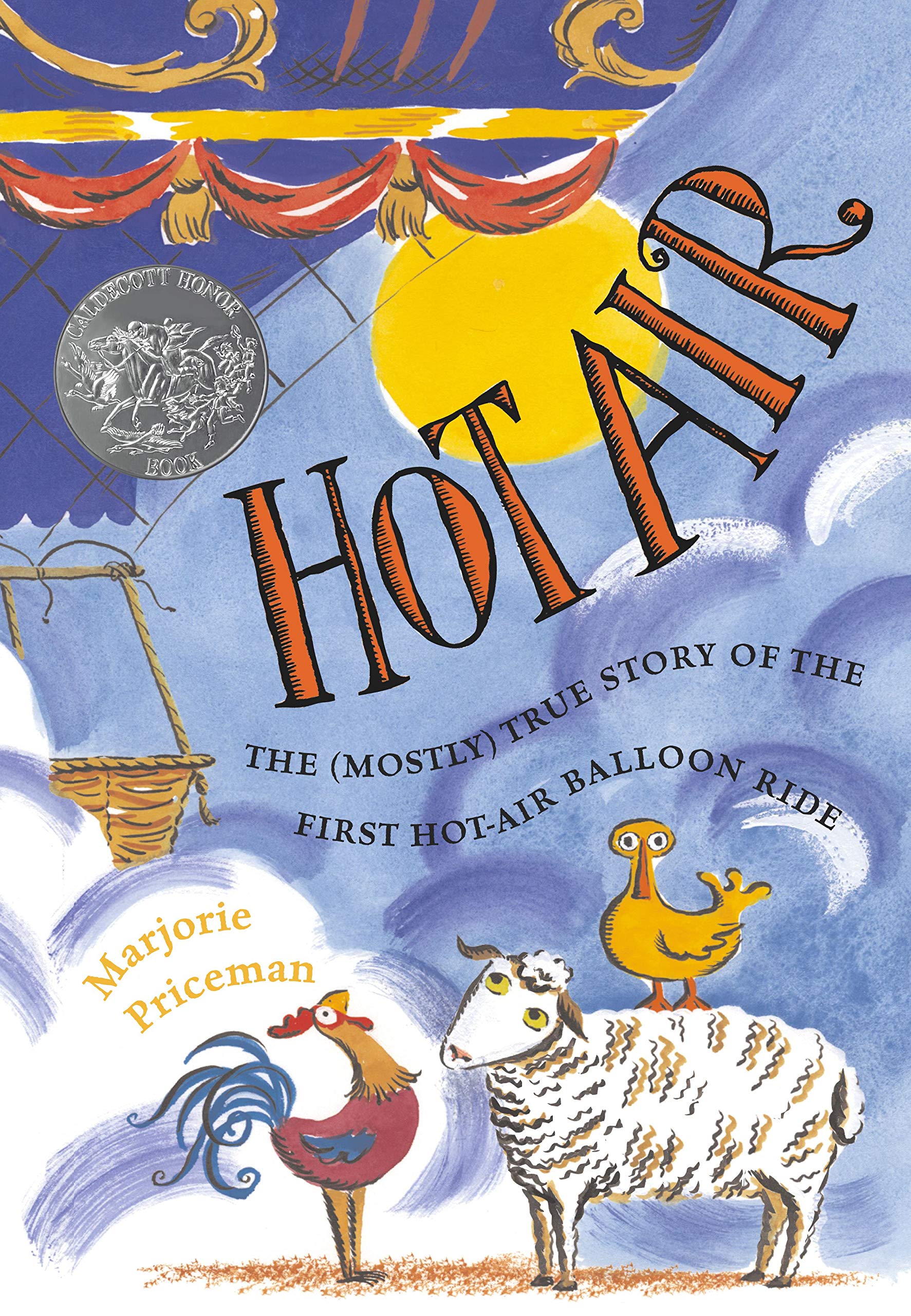 Hot air  : the (mostly) true story of the first hot-air balloon ride