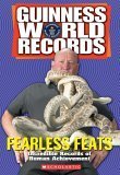 Guinness world records fearless feat : incredible records of human achievement