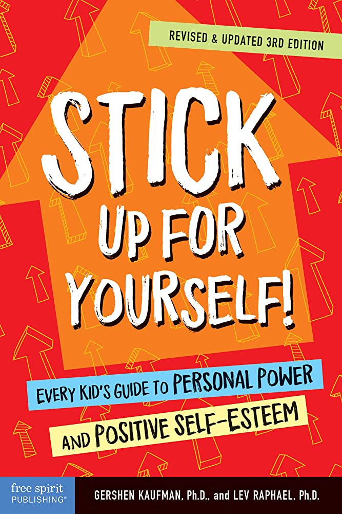 Stick up for yourself! : every kid