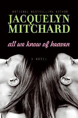 All we know of heaven  : a novel
