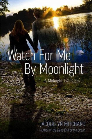 Watch for me by moonlight  : a midnight twins novel