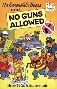 The Berenstain Bears  : The Berenstain Bears and No Guns Allowed