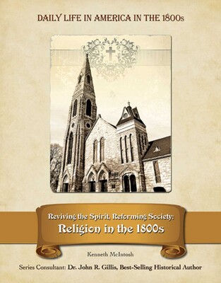 Reviving the spirit, reforming society : religion in the 1800s