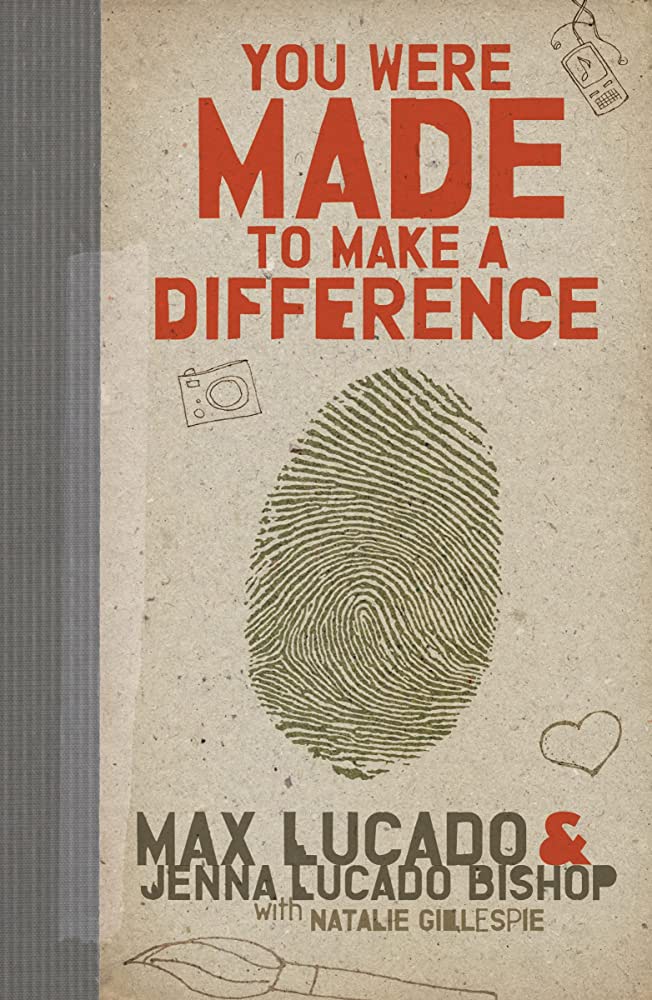 You were made to make a difference