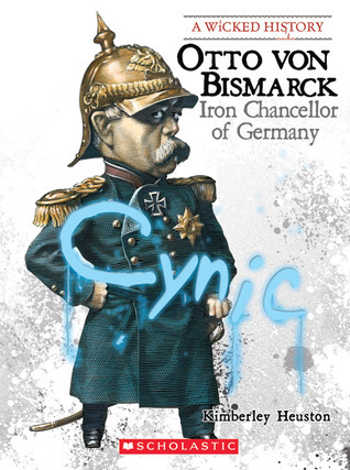 Otto von Bismarck : Iron Chancellor of Germany