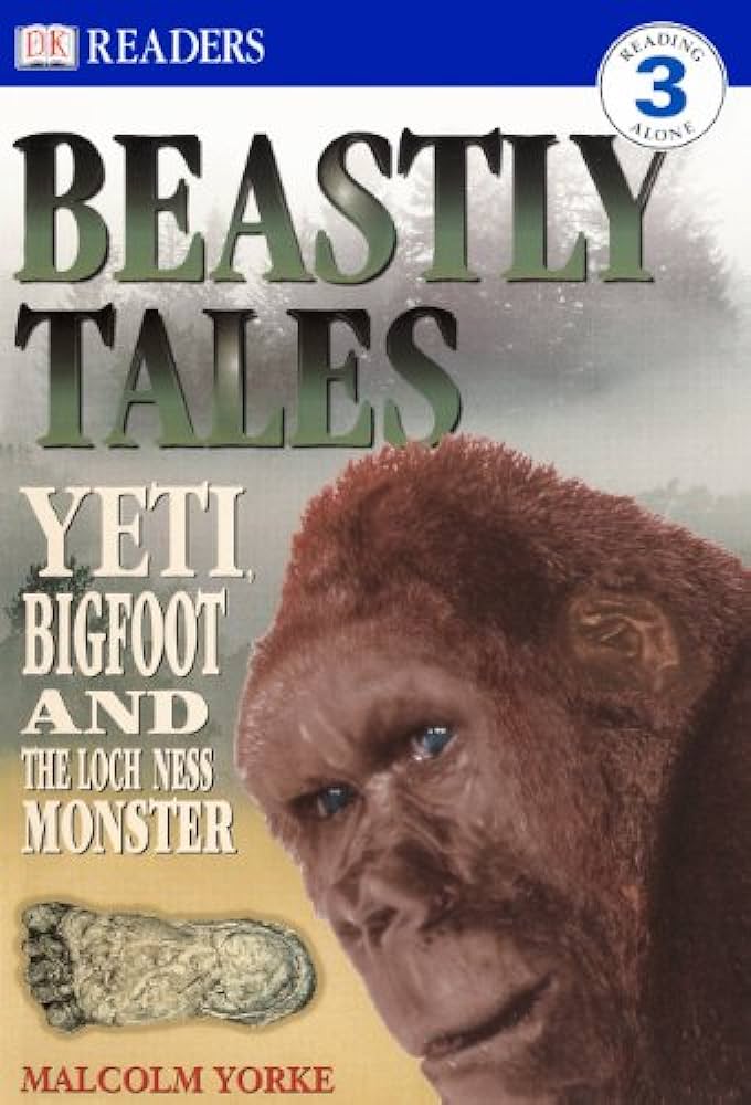 Beastly tales  : Yeti, Bigfoot, and the Loch Ness Monster