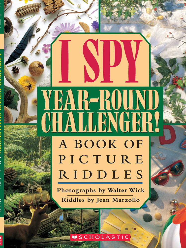 I spy, year-round challenger!  : a book of picture riddles