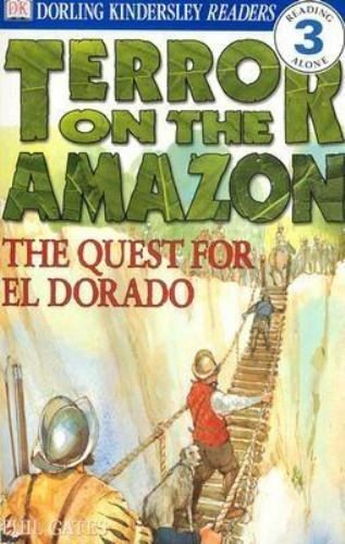 Terror on the Amazon  : the quest for El Dorado